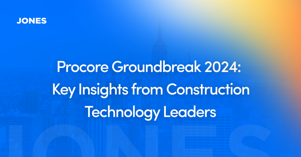 Procore Groundbreak 2024: Key Insights from Construction Technology Leaders