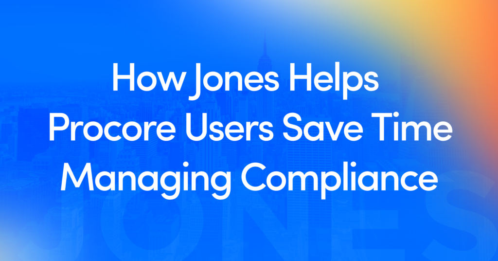 How Jones Helps Procore Users Save Time