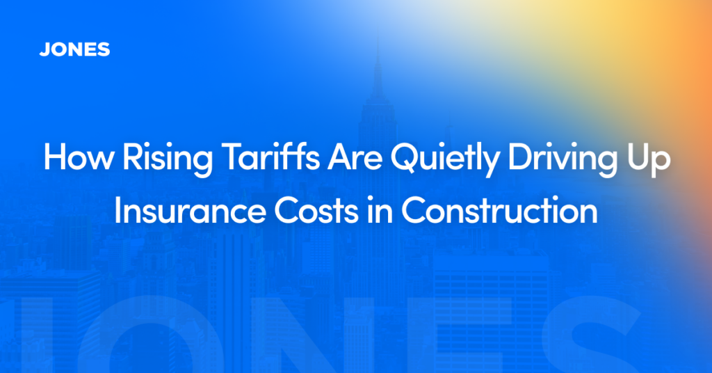How Rising Tariffs Are Quietly Driving Up Insurance Costs in Construction